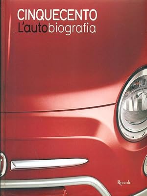 Bild des Verkufers fr Cinquecento. L'autobiografia zum Verkauf von Librodifaccia