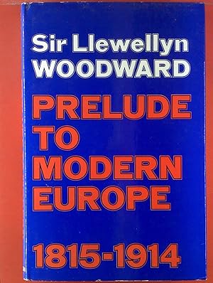 Seller image for Prelude to Modern Europe, 1815 - 1914. for sale by biblion2