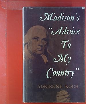 Bild des Verkufers fr Madison`s Advice to My Country. zum Verkauf von biblion2