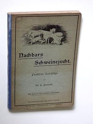 Image du vendeur pour Nachbars Schweinezucht. Praktische Ratschlge. mis en vente par Versandantiquariat Hsl