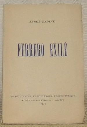Seller image for Ferrero exil. Collection: Beaux Textes, Textes Rares, Textes Indits. for sale by Bouquinerie du Varis