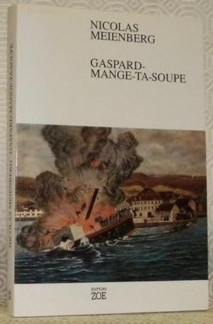 Seller image for Gaspard-mange-ta-soupe. Traduit de l'allemand par Ursula Gaillard. for sale by Bouquinerie du Varis