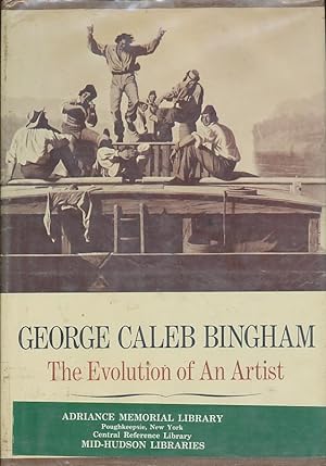 Seller image for George Caleb Bingham: Evolution of an Artist for sale by CorgiPack