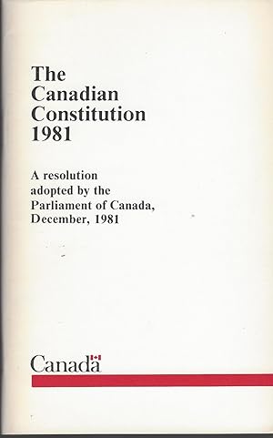 The Canadian Constitution 1981 La Constitution Canadienne 1981