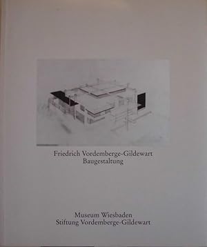 Friedrich Vordemberge-Gildewart - Baugestaltung, Möbel-Bauplastik-Architektur