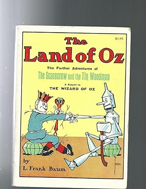 THE LAND OF OZ the futher adventures of the scarecrow and the tin woodman