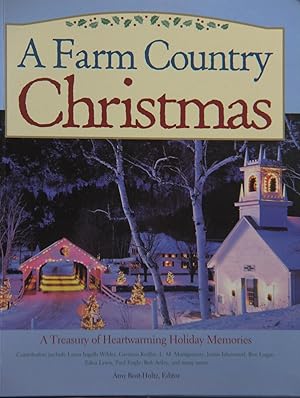 Image du vendeur pour A farm country Christmas: A treasury of heartwarming holiday memories mis en vente par Mad Hatter Bookstore