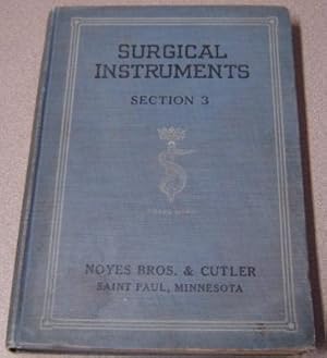 Surgical Instruments, Section 3: Illustrations Of Eye, Ear, Nose, Throat, Tonsil, Bronchus, Esoph...