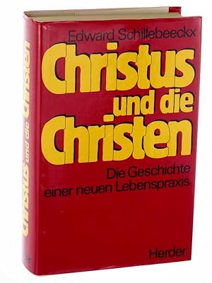Seller image for Christus und die Christen. Die Geschichte einer neuen Lebenspraxis. for sale by Antiquariat Lehmann-Dronke