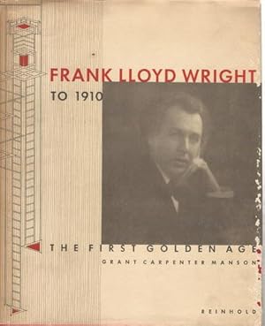 Image du vendeur pour Frank Lloyd Wright To 1910 the First Gol mis en vente par Lavendier Books