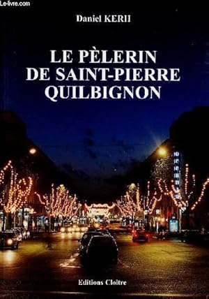 Bild des Verkufers fr LE PELERIN DE SAINT-PIERRE QUILBIGNON zum Verkauf von Le-Livre