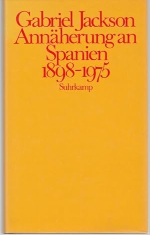 Seller image for Annherung an Spanien. 1898 - 1975 for sale by Graphem. Kunst- und Buchantiquariat