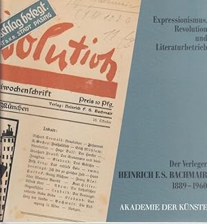 Der Verleger Heinrich F.S. Bachmair 1889 - 1960. Expressionismus, Revolution und Literaturbetrieb...