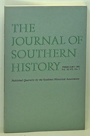 Bild des Verkufers fr The Journal of Southern History, Volume 47, Number 1 (February 1981) zum Verkauf von Cat's Cradle Books