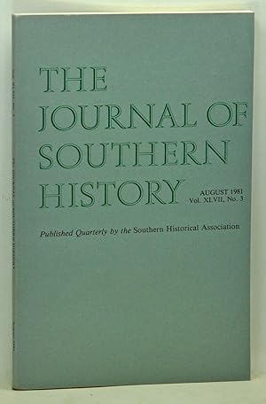 Bild des Verkufers fr The Journal of Southern History, Volume 47, Number 3 (August 1981) zum Verkauf von Cat's Cradle Books