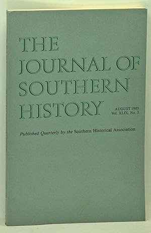 Imagen del vendedor de The Journal of Southern History, Volume 49, Number 3 (August 1983) a la venta por Cat's Cradle Books