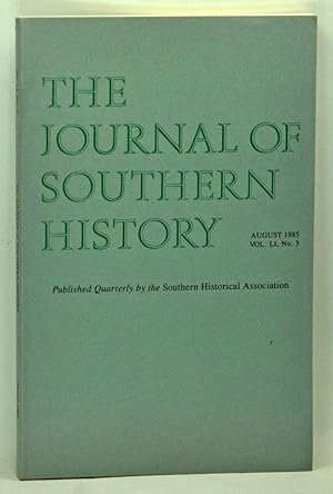 Seller image for The Journal of Southern History, Volume 51, Number 3 (August 1985) for sale by Cat's Cradle Books