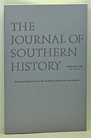 Seller image for The Journal of Southern History, Volume 52, Number 1 (February 1986) for sale by Cat's Cradle Books