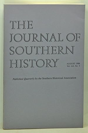 Image du vendeur pour The Journal of Southern History, Volume 52, Number 3 (August 1986) mis en vente par Cat's Cradle Books