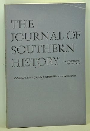 Image du vendeur pour The Journal of Southern History, Volume 53, Number 4 (November 1987) mis en vente par Cat's Cradle Books
