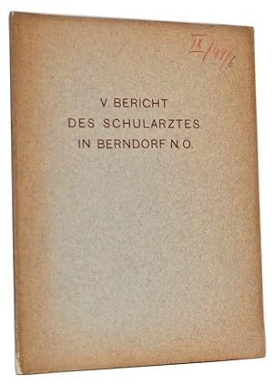 V. Bericht des Schularztes in Berndorf. Schuljahr 1911/12