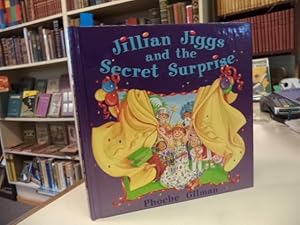 Image du vendeur pour Jillian Jiggs and the Secret Surprise [signed] mis en vente par The Odd Book  (ABAC, ILAB)