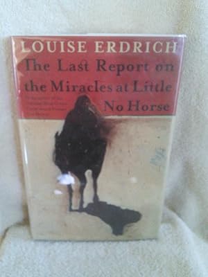 Immagine del venditore per The Last Report on The Miracles at Little No Horse venduto da Prairie Creek Books LLC.