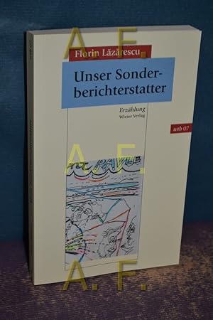 Bild des Verkufers fr Unser Sonderberichterstatter : Erzhlung. Aus dem Rumn. von Aranca Munteanu / Wtb , 07 zum Verkauf von Antiquarische Fundgrube e.U.