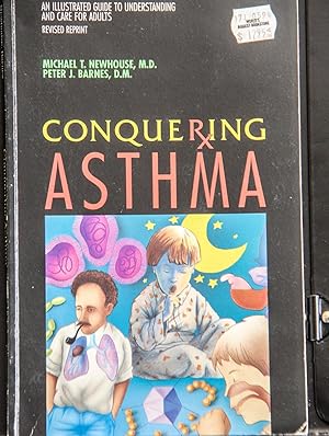 Seller image for Conquering Asthma: An Illustrated Guide to Understanding and Care for Adults and Children (Empowering Press) for sale by Mad Hatter Bookstore