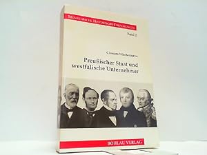 Preussischer Staat und westfälische Unternehmer zwischen Spätmerkantilismus und Liberalismus (Mün...