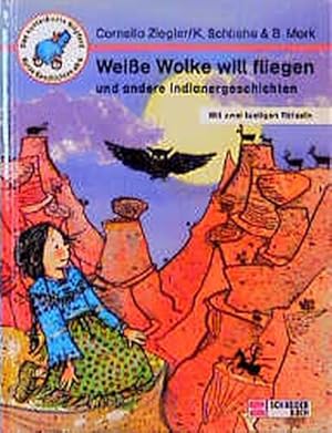 Bild des Verkufers fr Weie Wolke will fliegen und andere Indianergeschichten zum Verkauf von Versandantiquariat Felix Mcke