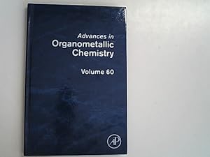 Bild des Verkufers fr Advances in Organometallic Chemistry. Volume 60. zum Verkauf von Antiquariat Bookfarm