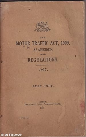 Seller image for The Motor Traffic Act 1909 as Amended and Regulations for sale by Mr Pickwick's Fine Old Books