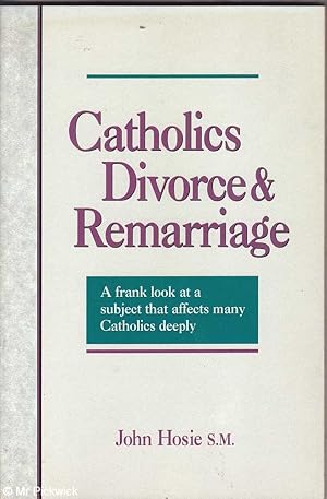 Bild des Verkufers fr Catholics Divorce and Remarriage zum Verkauf von Mr Pickwick's Fine Old Books