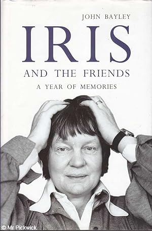 Seller image for Iris and the Friends: A Year of Memories for sale by Mr Pickwick's Fine Old Books