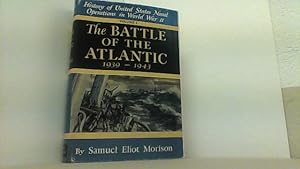 Bild des Verkufers fr The Battle of the Atlantic. September 1939 - May 1943. History of United States Naval Operations in World War II Volume I. zum Verkauf von Antiquariat Uwe Berg