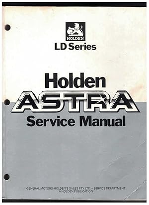 HOLDEN ASTRA SERVICE MANUAL - LD SERIES Service Manual No. M39823