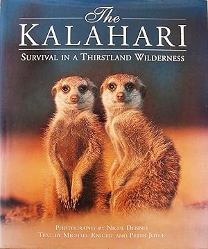 Seller image for The Kalahari. Survival in a Thirstland Wilderness for sale by Christison Rare Books, IOBA SABDA