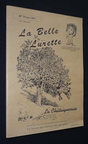 Bild des Verkufers fr La Belle Lurette, n24 juin 2001 : La Chtaigneraie zum Verkauf von Abraxas-libris