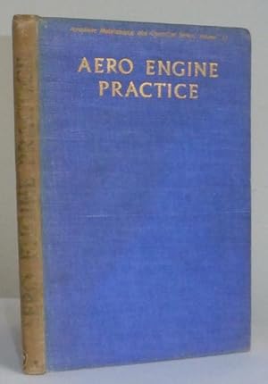 Aero-Engine Practice, Dealing with Installation, Location of Faults, Top Overhaul, Rating and Per...