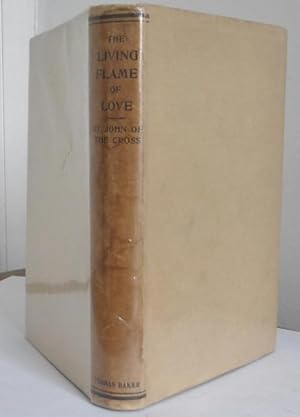 The Living Flame of Love By St. John of the Cross with His Letters, Poems, and Minor Writings