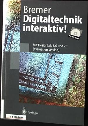 Bild des Verkufers fr Digitaltechnik interaktiv!; Mit DesignLab 8.0 und 7.1, + 1 CD-Rom zum Verkauf von books4less (Versandantiquariat Petra Gros GmbH & Co. KG)