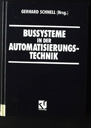 Seller image for Bussysteme in der Automatisierungstechnik. Praxis der Automatisierungstechnik for sale by books4less (Versandantiquariat Petra Gros GmbH & Co. KG)