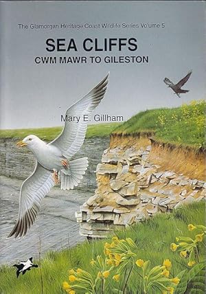 Imagen del vendedor de Sea Cliffs. Cwm Mawr to Gileston. The Glamorgan Heritage Coast Wildlife Series. Volume 5. a la venta por C. Arden (Bookseller) ABA