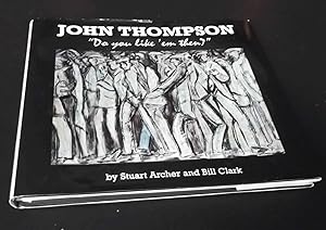 John Thompson: Do You Like 'em Then?