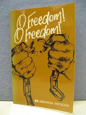 Seller image for O Freedom! O Freedom!: Liberation Theology for sale by PsychoBabel & Skoob Books