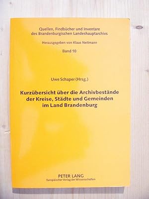 Imagen del vendedor de Kurzbersicht ber die Archivbestnde der Kreise, Stdte und Gemeinden im Land Brandenburg a la venta por Versandantiquariat Manuel Weiner