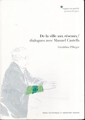 Seller image for De la ville aux rseaux dialogues avec Manuel Castells for sale by Bouquinerie Le Fouineur