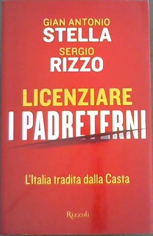 Bild des Verkufers fr Licenziare i padreterni. L'Italia tradita dalla casta zum Verkauf von Chapter 1