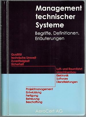 Management technischer Systeme. Begriffe, Definitionen, Erläuterungen. 1. Auflage.